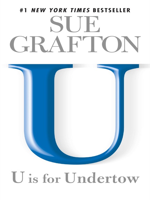 Title details for "U" is for Undertow by Sue Grafton - Wait list